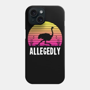 Allegedly Ostrich T-Shirt Vintage Sunset Bird Flightless Tee Phone Case