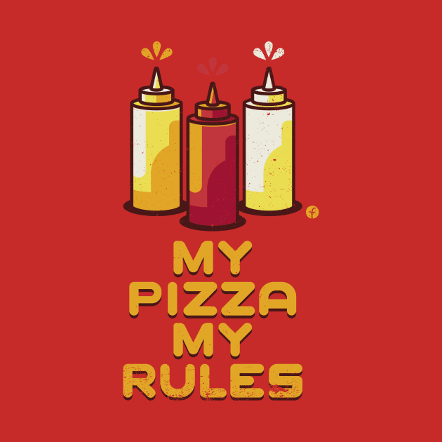 My Pizza My Rules by raffaus