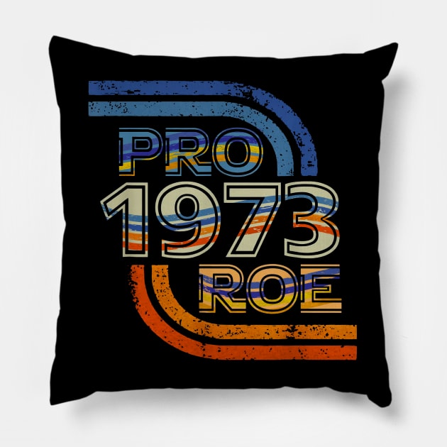 Pro Roe |1973 Retro Pillow by Luna Lovers