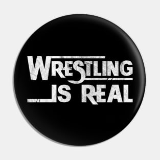 Wrestling is Real - white Pin