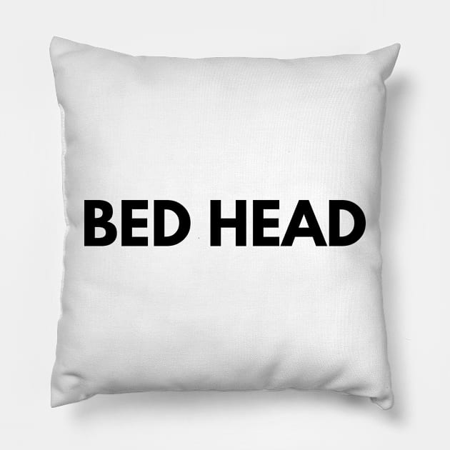 BED HEAD Pillow by everywordapparel