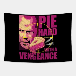 PIE HARD with a Vengance Tapestry