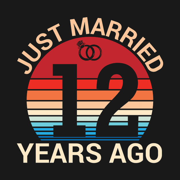 Just Married 12 Years Ago Husband Wife Married Anniversary by joandraelliot