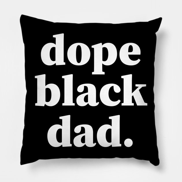 Dope Black Dad, Proud Dad, Black Dad, Black Father Pillow by UrbanLifeApparel