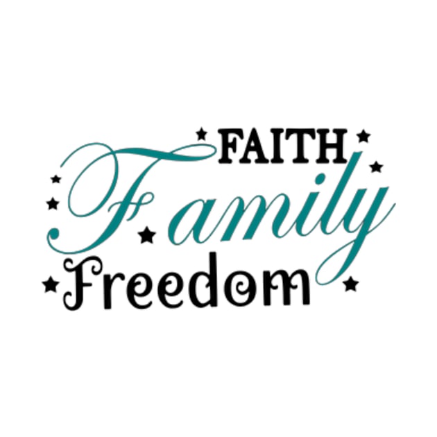 Faith Family Freedom by Shop Ovov