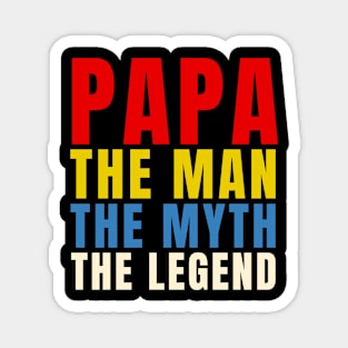 PAPA, The Man, the Myth, the Legend - Dad Shirts Magnet