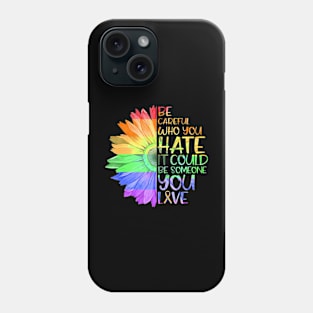 Who You It Be Someone You Love LGBT Phone Case