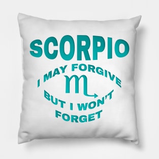 Scorpio Forgive But Not Forget Pillow