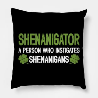 Shenanigator Definition Funny Saint Patrick Day Pillow