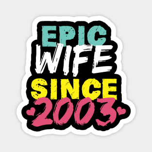 Epic Wife Since 2003 Funny Wife Magnet