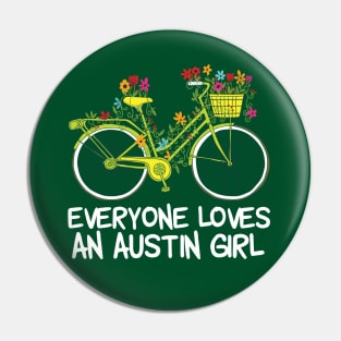 Everyone Loves an Austin Girl Pin