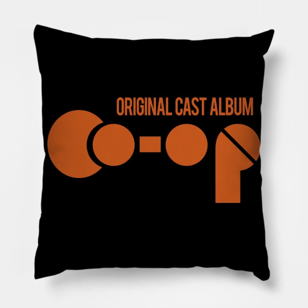 Co-Op Original Cast Album Pillow by OutlawMerch