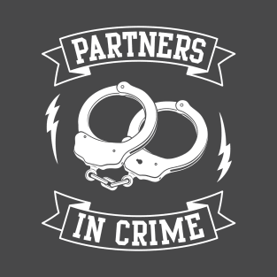 Partner In Crime With a Cuffs illutrations T-Shirt