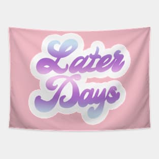 Later Days Tapestry