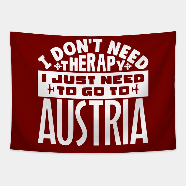 I don't need therapy, I just need to go to Austria Tapestry by colorsplash