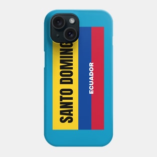 Santo Domingo City in Ecuadorian Flag Colors Phone Case