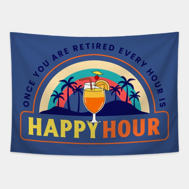 Retirement Retired Retiree Happy Hour Vacation Vacay Tapestry by Tip Top Tee's