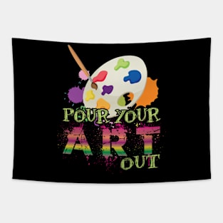 Pour Your Art Out I Artist I Colorful Art Tapestry