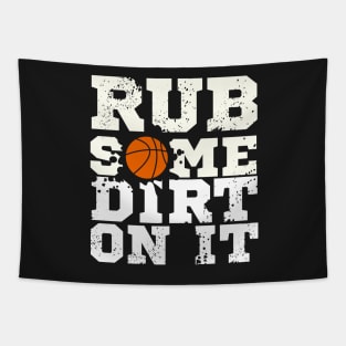 Rub some dirt on it Tapestry