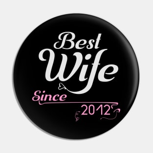 Best wife since 2012 ,wedding anniversary Pin