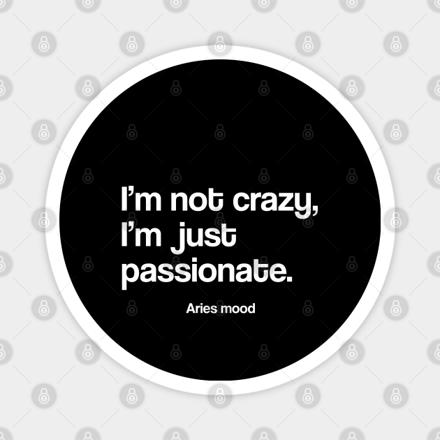 Aries funny crazy quote quotes zodiac astrology signs horoscope - Aries Quotes - Magnet | TeePublic Aries funny crazy quote quotes zodiac astrology signs horoscope - Aries Quotes - Magnet | TeePublic