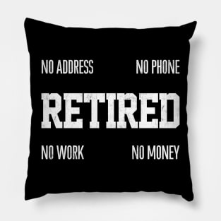 Retired // Funny Typography Quote Design Pillow