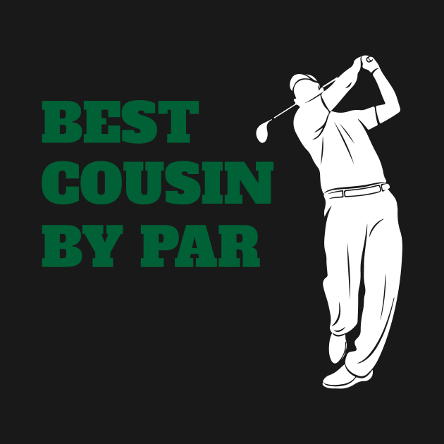 Best Cousin By Par - Funny Golf by fromherotozero