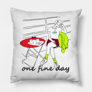 one fine day Pillow