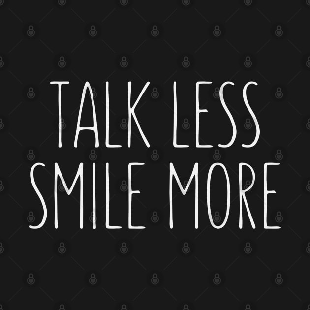 Talk Less Smile More - Hamilton by kdpdesigns