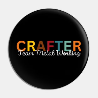 Crafter Team Metal Working Pin