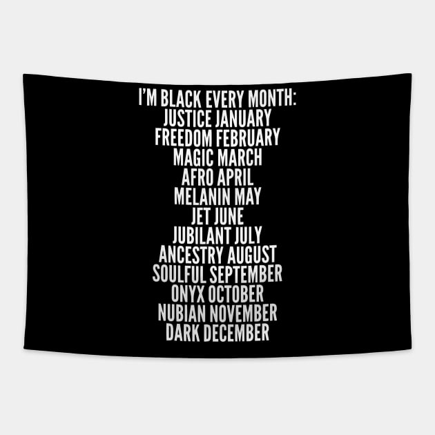 I'm Black Every Month, Black History, Black Lives Matter Tapestry by UrbanLifeApparel