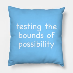 Testing the Bounds of Possibility Pillow