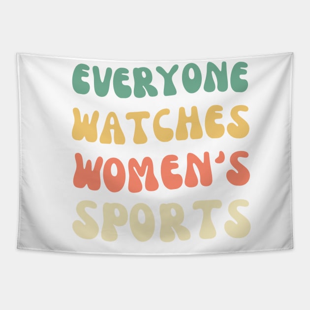 EVERYONE WATCHES WOMEN'S SPORTS (V14) Tapestry by TreSiameseTee