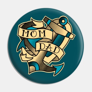 Mom dad, traditional tattoo style banner,  curved around a heart and anchor Pin