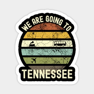 We Are Going To Tennessee, Family Trip To Tennessee, Road Trip to Tennessee, Holiday Trip to Tennessee, Family Reunion in Tennessee, Magnet