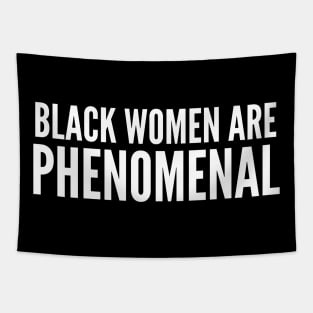 Black Women Are Phenomenal | Black power Tapestry