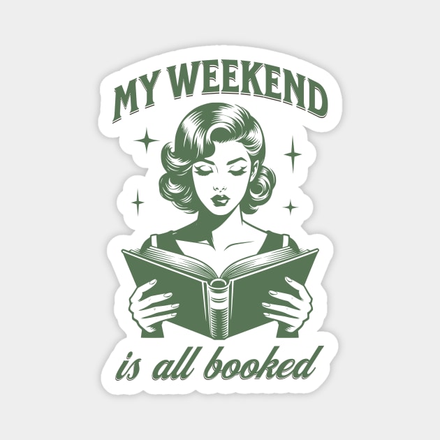 My weekend is all booked quote Magnet by ZnShirt