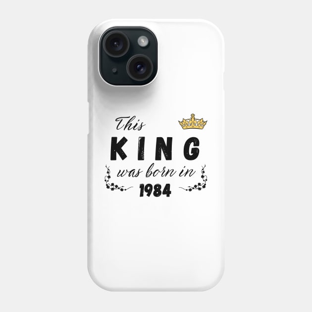 King born in 1984 Phone Case by Kenizio 