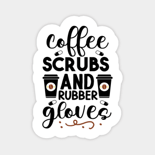 coffee scrubs and rubber gloves Magnet