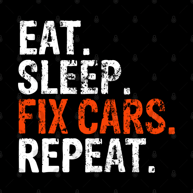 Eat Sleep Fix Cars Repeat Auto Mechanic by LEGO