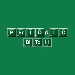 Periodic Bitch T-Shirt