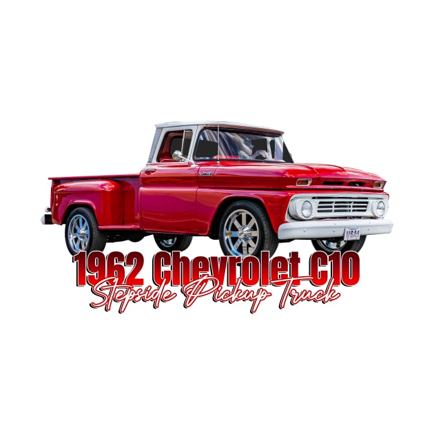 1962 Chevrolet C10 Stepside Pickup Truck by Gestalt Imagery