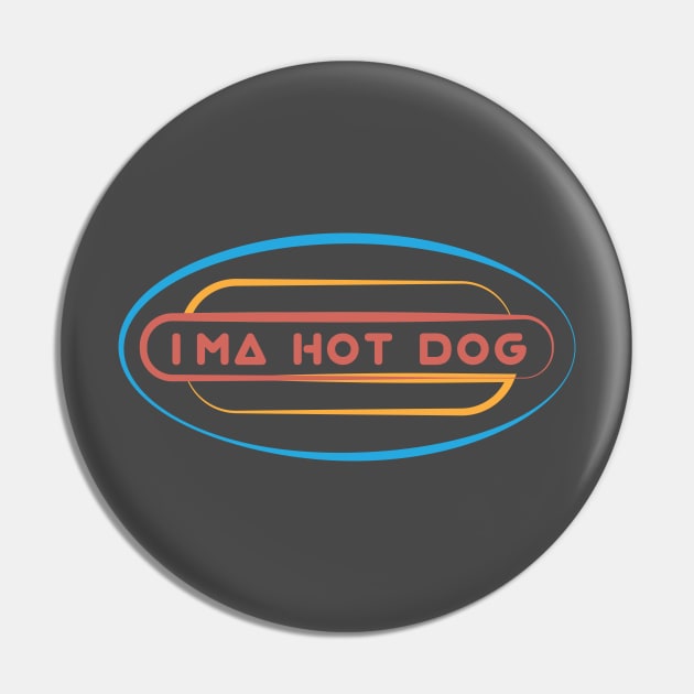 I'm A Hot Dog Logo Pin by Sanford Studio