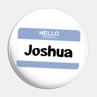 My Bias is Joshua Pin