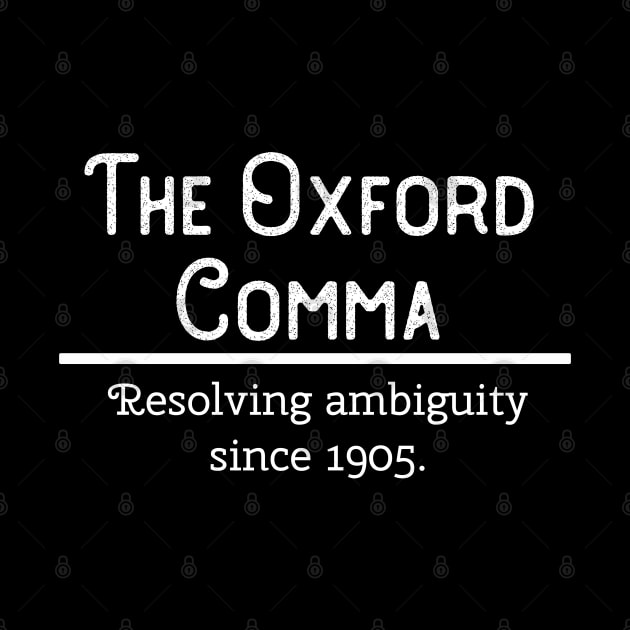 Funny Grammar Police Saying Oxford Comma by Living Out Loud Tees