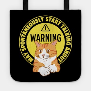 Warning May Spontaneously Start Talking About Cats - Funny Cat Mom Life Tote