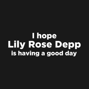 I love Lily Rose Depp T-Shirt