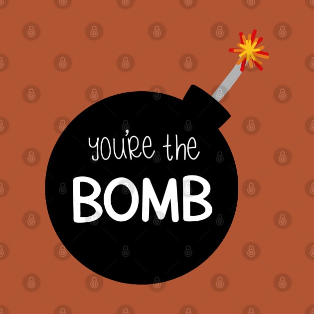 You're the Bomb by Gold Star Creative