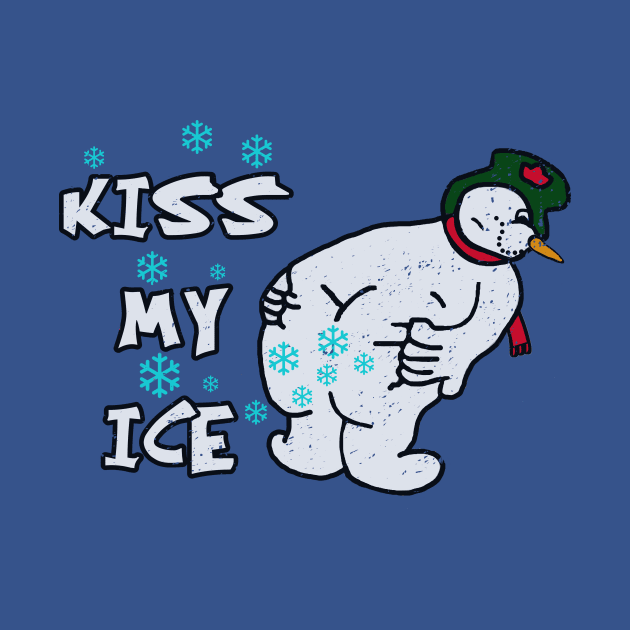 Snowman Kiss My Ice by Bigfinz