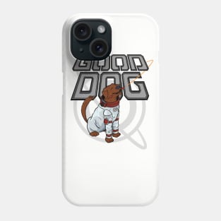 Cosmo is still a good dog! Phone Case